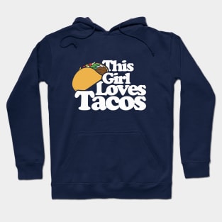 This girl loves tacos Hoodie